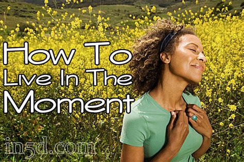 how to live in the moment when dating